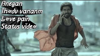 Anegan💞 Thodu Vaanam Video💞 Dhanush💓#WhatsApp_status_video💓#Tamil_status_video |download link