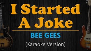 I STARTED A JOKE - Bee Gees (HD Karaoke) Resimi