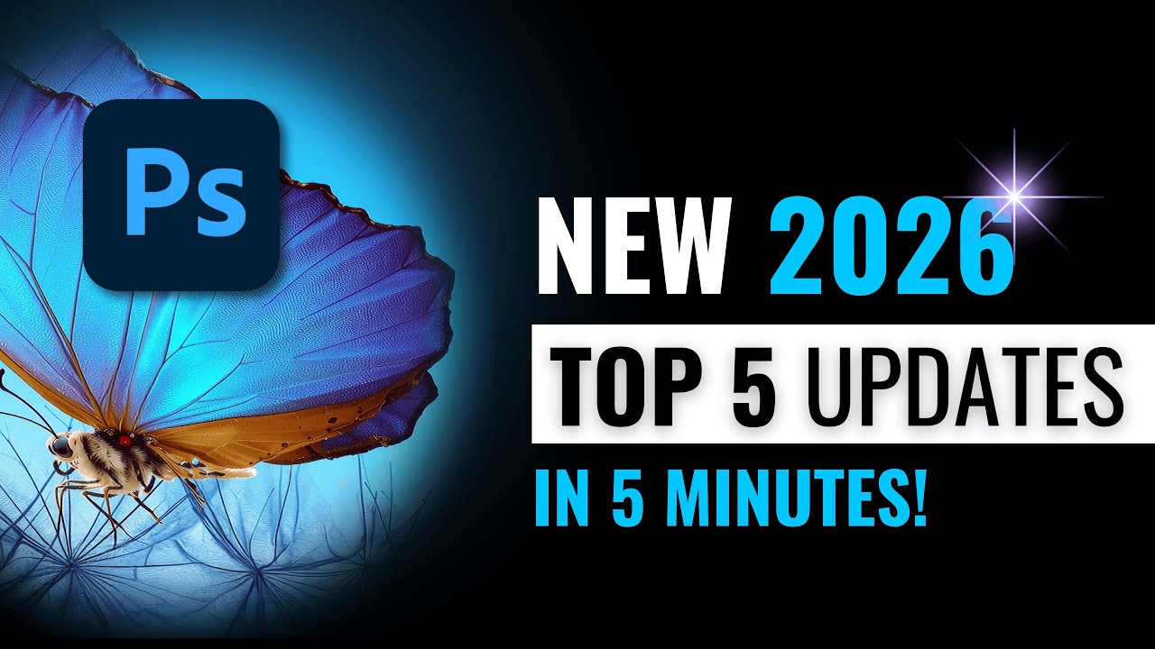New! Photoshop 2026 | Top 5 Updates from Adobe MAX (in 5 Minutes) - YouTube