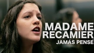 Madame Recamier - Jamás pensé (Encore Sessions) chords