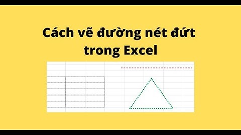 Cách vẽ đường nét đứt trong Excel