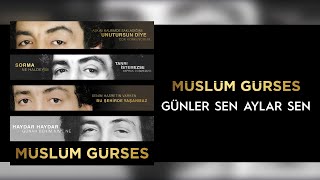 Müslüm Gürses - Günler Sen Aylar Sen Official Audio Video