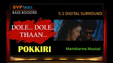 Dole Dole Thaan ~ Thalapathy Vijay ~ POKKIRI ~ Mani Sharma 🎼 5.1 SURROUND 🎧BASS BOOSTED 🎧 SVP Beats