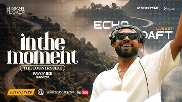 ECHO DAFT Extended Sundown Session  - In the moment ( Countryside ) |  Bandarawela | 19.04.2025