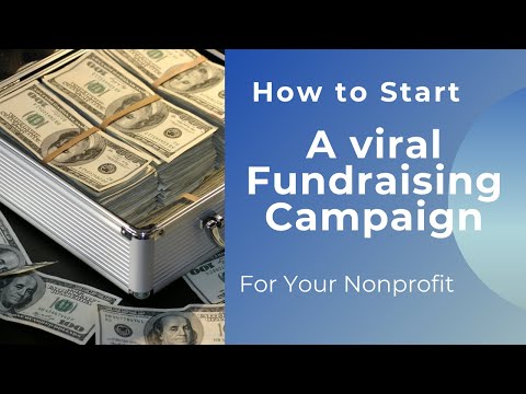 How to Start a Viral Fundraising Campaign for Your Nonprofit