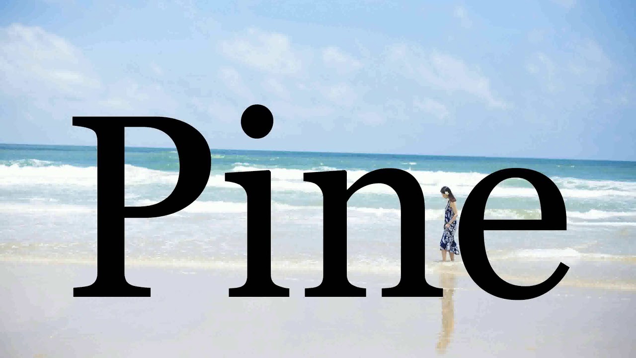 How To Pronounce Pine Pronunciation Of Pine YouTube how-to-pronounce-pine-pronunciation-of-pine-youtube