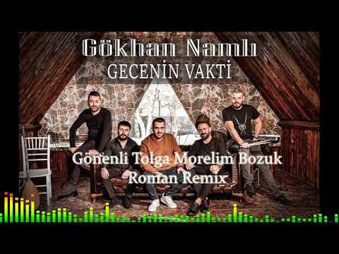 Gönenli Tolga feat Gökhan Namlı Morelim Bozuk Roman Remix