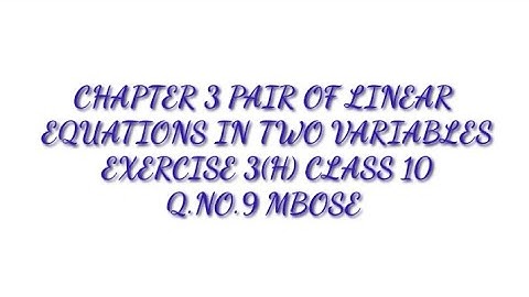 EXERCISE 3 (H) PAIR OF LINEAR EQUATIONS IN TWO VARIABLES CLASS 10 MATHS (in Garo)