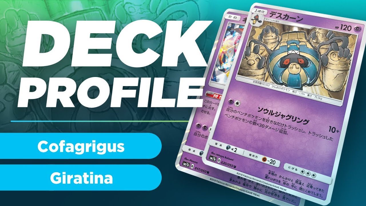Cofagrigus / Giratina Deck Profile (SUM - Lost Thunder) Cofagrigus / Giratina Deck Profile (SUM - Lost Thunder)