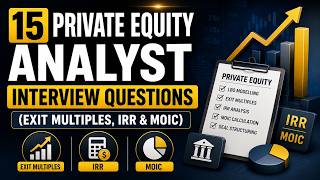 Private Equity Analyst Interview Interview Questions(Exit Multiples, IRR & MOIC)
