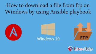 How to download a file from FTP on Windows by using Ansible playbook