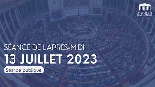 Séance publique du 13 juillet 2023, après-midi