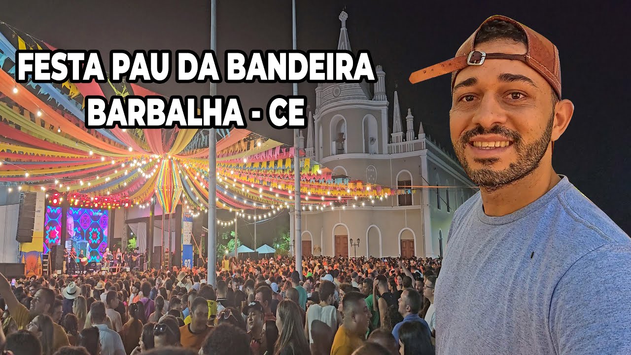 A Festa mais Animada do Interior do Ceará Pau da Bandeira de Barbalha 2025