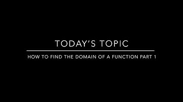How to Find the Domain of a Function -Part 1