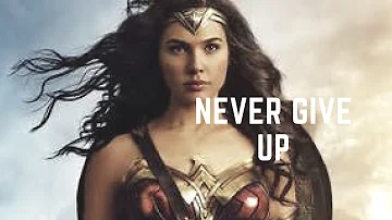 Wonder Woman-Never Give Up
