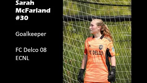 Sarah McFarland Goalkeeper Highlight Video - Class...