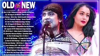 Old Vs New Bollywood mashup songs 2021 \ Latest hindi songs 2021_ Neha Kakkar - Arijit Singh 2021