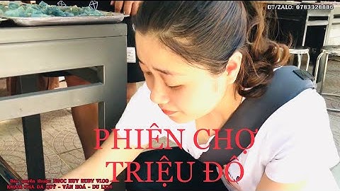 BẮT GẶP THIẾU NỮ XINH NHƯ HOA TẠI PHIÊN CHỢ TRIỆU ĐÔ