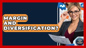 Margin And Diversification? - Stock and Options Playbook