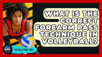 What Is The Correct Forearm Pass Technique In Volleyball? - The Volleyball Hub