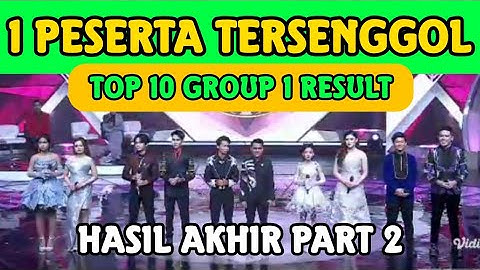 YANG RESMI TERSENGGOL TADI MALAM GROUP 1 TOP 10 RESULT DA7 PART 2 | HASIL AKHIR DANGDUT ACADEMY 7 