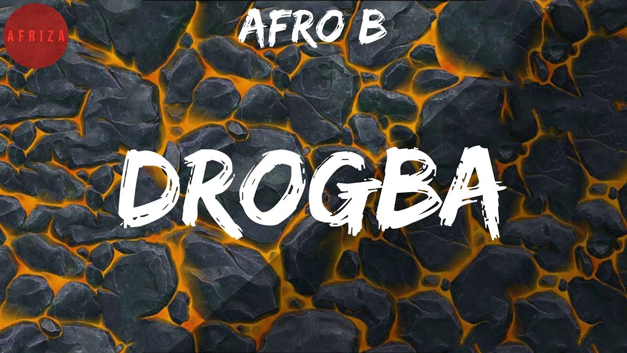 Afro B, "Drogba" (Lyrics)