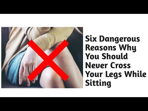 Six Dangerous Reasons Why You Should Never Cross Your Legs While Sitting