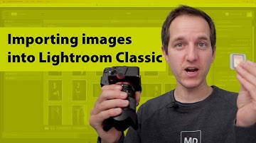 Importing images into Lightroom Classic