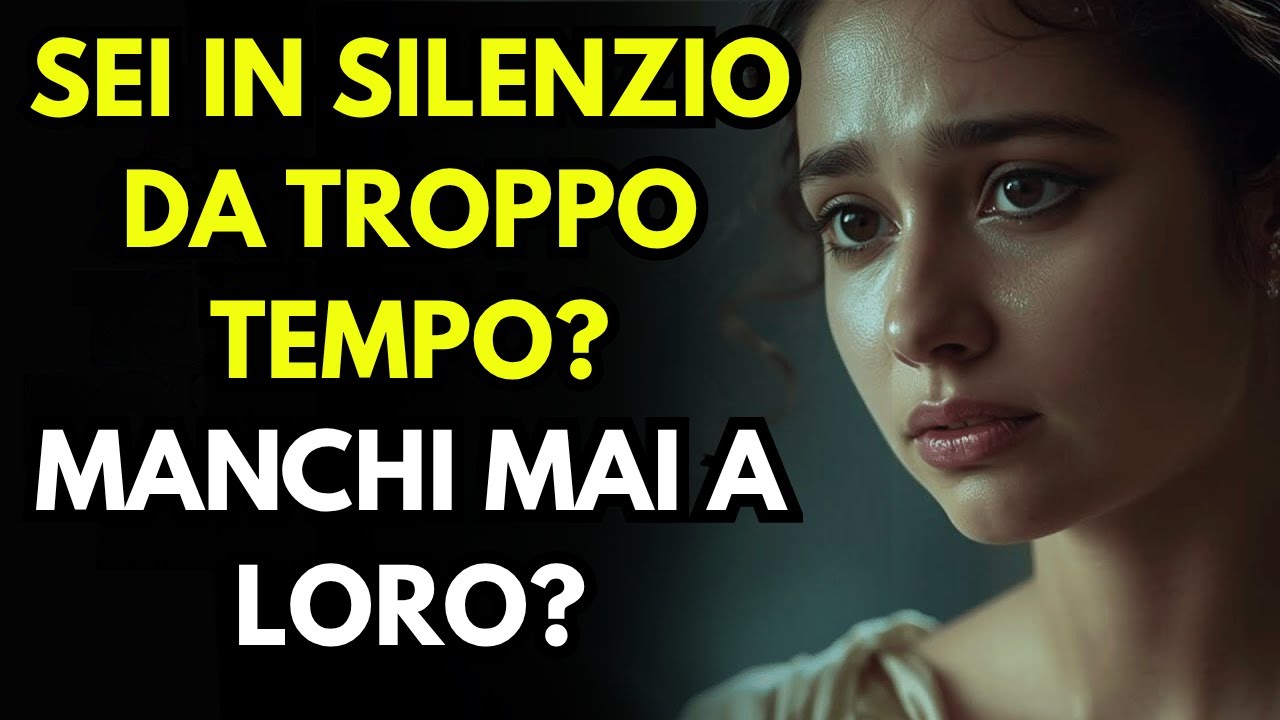 SEI IN SILENZIO DA TROPPO TEMPO? MANCHI MAI A LORO?