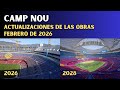 CAMP NOU, ACTUALIZACIONES DE LAS OBRAS – FEBRERO DE 2026