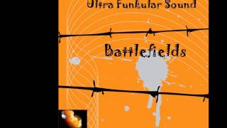 Ultra Funkular Sound - Battlefields - Original Mix (Out Now)