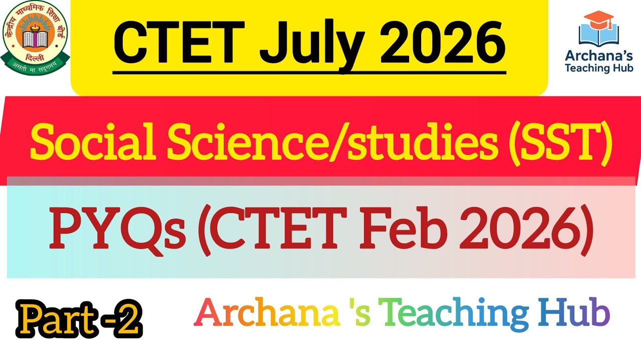CTET July 2026 Social Science PYQs Part 2 | Solved with Explanation | CTET Paper 2 SST #ctet2026 