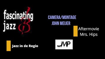 Fascinating Jazz aftermovie ft. Mrs. Hips.           (1.30 min.)