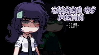 The Queen Of Mean || GLMV\/GCMV || Gacha Music Video || Inspired