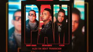 Justin Quiles Ft Daddy Yankee, El Alfa - PAM (Alex Da Beat Transicion) [Reggaeton - Guaracha]