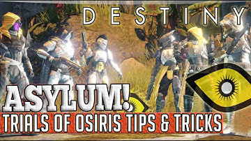 Destiny | TRIALS OF OSIRIS! - Asylum Flawless Tips & Tricks!