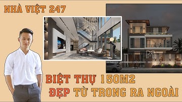 Biệt Thự 150m2 Được Thiết Kế Siêu Đẹp | Kiến Trúc Nhà Việt 247