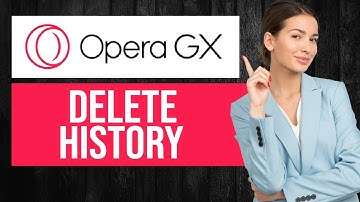 How to Delete Browsing History in Opera GX | Clear Cache and Activity
