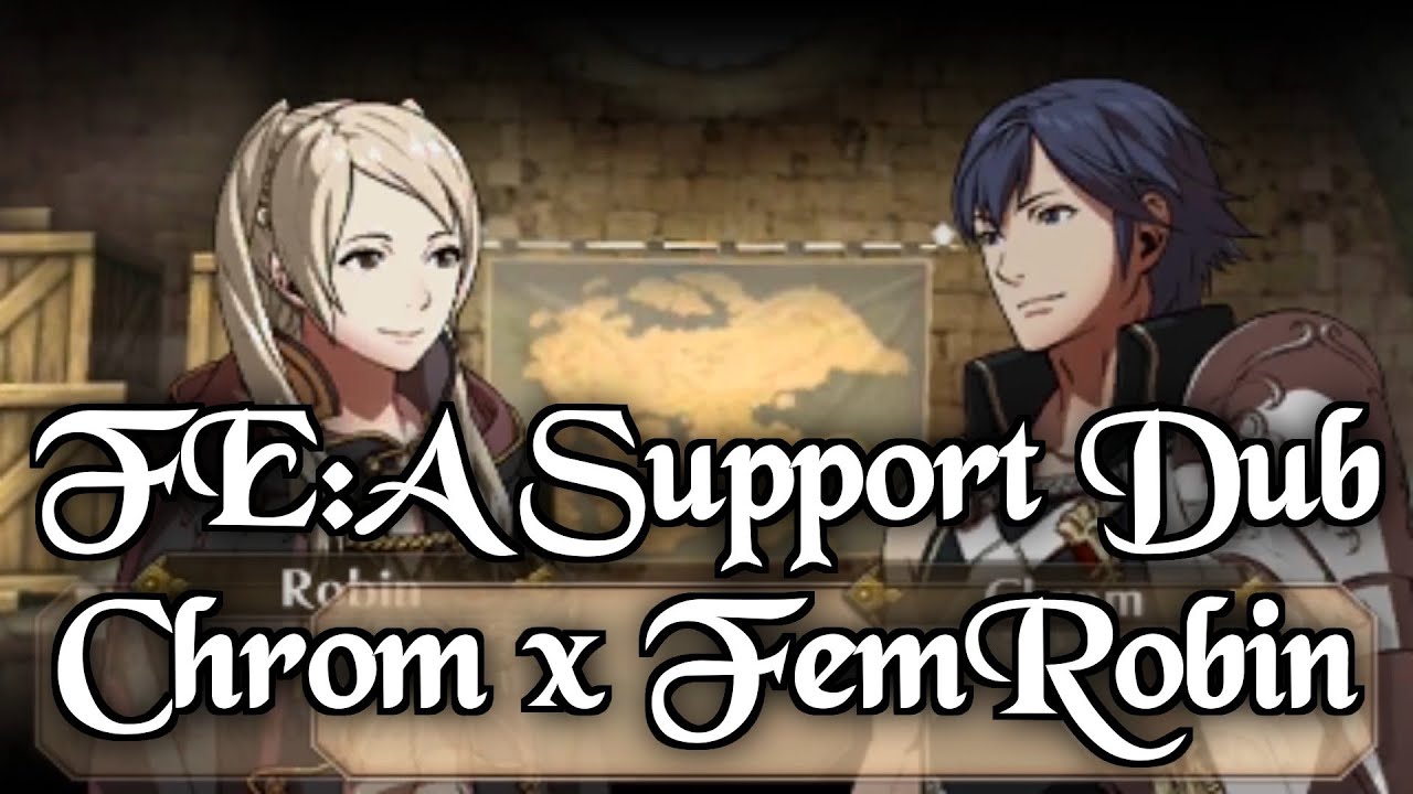 Fire Emblem: Awakening Support Dubs: Chrom x FemRobin