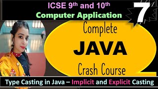 7. Complete JAVA Crash Course | ICSE 9 &10 Computer Application | Type Casting - Implicit & Explicit Lecture 07 Type Casting In Java In Hindi Java For Beginners Icse Isc Computer Science