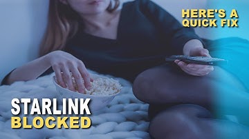 How To Fix Streaming TV Networks Blocking SpaceX Starlink