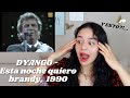 REACCIONANDO por PRIMERA VEZ a DYANGO - Esta noche quiero brandy (EN VIVO) 1990