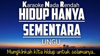 Ungu - Hidup Hanya Sementara 🎤Karaoke Nada Rendah‼️