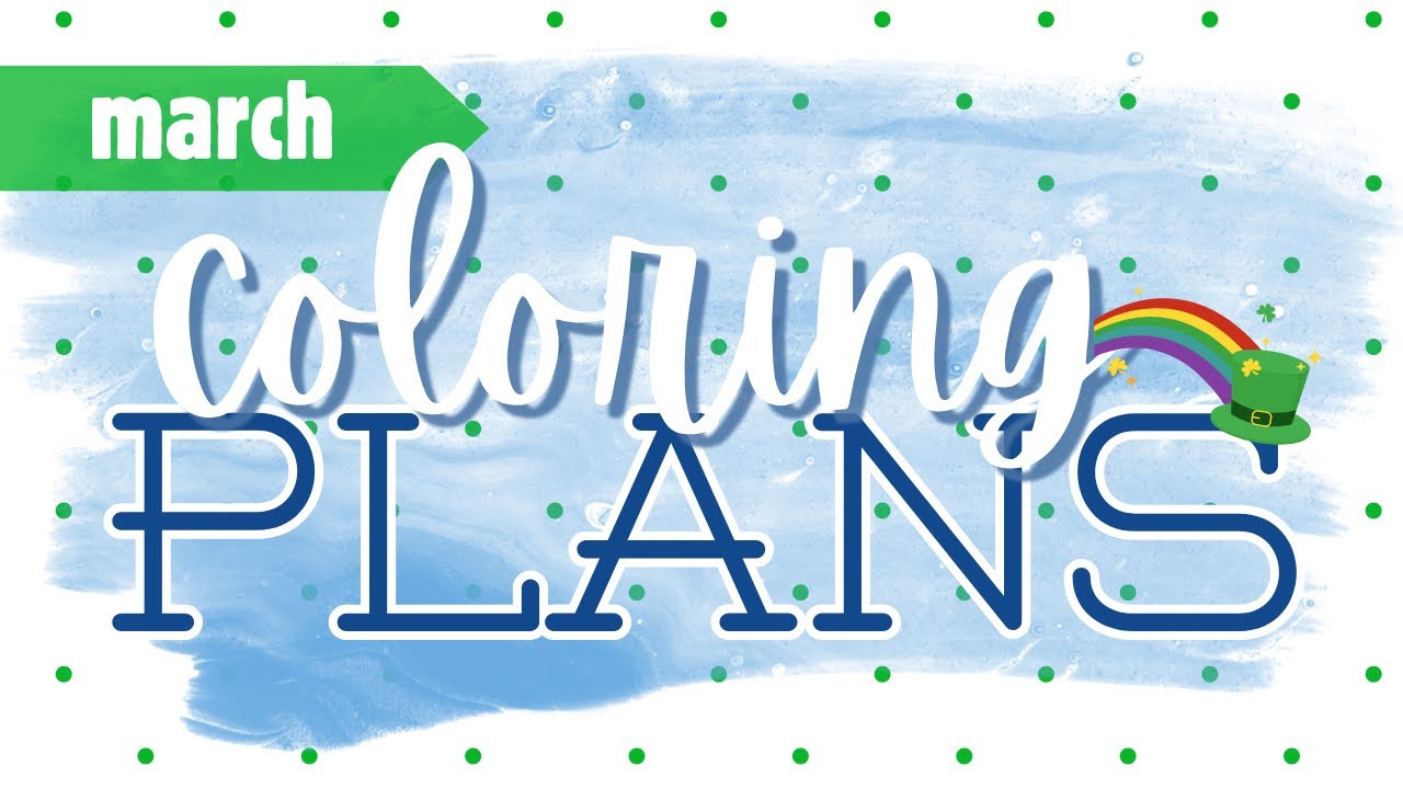 New Color Alongs & March Coloring Plans
