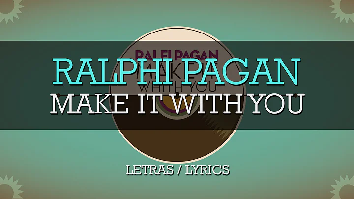 Ralfi Pagan - Make It With You