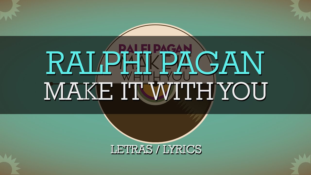 Ralfi Pagan - Make It With You