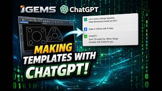 I Used AI to Build Custom IGEMS Templates in Minutes!
