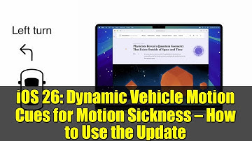 iOS 26: Dynamic Vehicle Motion Cues for Motion Sickness — How to Use the Update