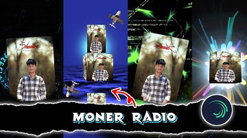 Moner Radio Hard Xml Trending Bangla Song Xml File Video edit By Zx Rohan Creation
