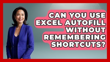 Can You Use Excel AutoFill Without Remembering Shortcuts? - Docs and Sheets Pro